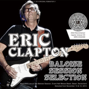 ERIC CLAPTON & HIS BAND / BALOISE SESSION SELECTION 2013