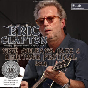 ERIC CLAPTON & HIS BAND / LIVE AT NEW ORLEANS JAZZ & HERITAGE FESTIVAL 2014