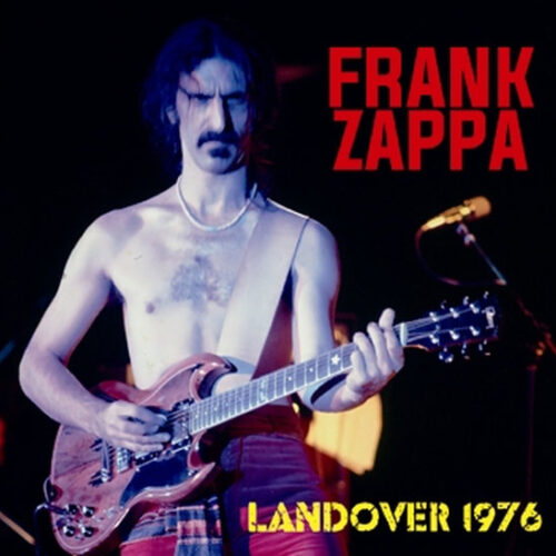FRANK ZAPPA / LANDOVER 1976