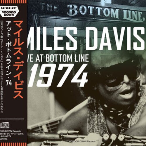 MILES DAVIS / LIVE AT BOTTOM LINE 1974