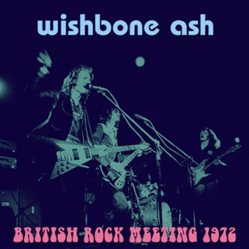 WISHBONE ASH / BRITISH ROCK MEETING 1972