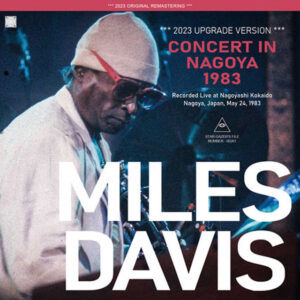 MILES DAVIS / CONCERT IN NAGOYA 1983