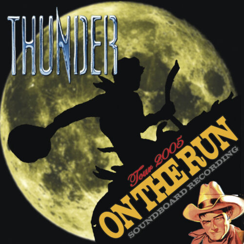 THUNDER / ON THE RUN (2CDR) クラブチッタ川崎 2005 (SBD)
