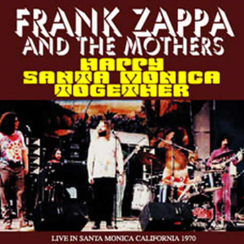 FRANK ZAPPA / Happy Santa Monica Together (2CDR) CA 1970