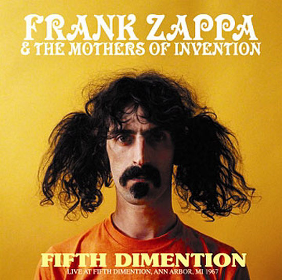 FRANK ZAPPA & The Mothers Of Invention / Fifth Dimention (1CDR) Michigan 1967
