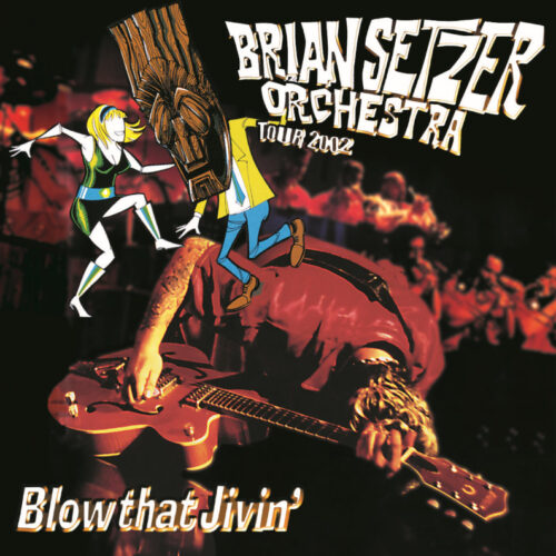 BRIAN SETZER ORCHESTRA / BLOW THAT JIVIN' (2CDR) 渋谷公会堂 (最終日) 2002