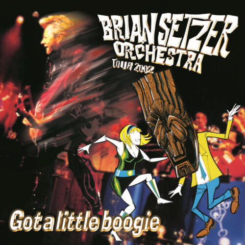 BRIAN SETZER ORCHESTRA / GOTA LITTLE BOOGIE (2CDR) 赤坂 BLITZ 2002