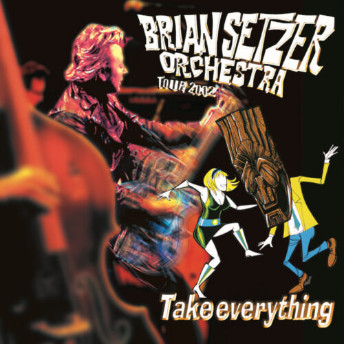 BRIAN SETZER ORCHESTRA / TAKE EVERYTHING (2CDR) 東京 NHK Hall 2002