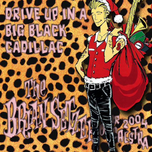 BRIAN SETZER ORCHESTRA / Drive Up In A Big Black Cadillac (2CDR) Zepp東京(ツアー初日) 2004
