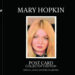 MARY HOPKIN / POST CARD - COLLECTOR'S EDITION