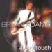 BRYAN ADAMS - EVERY TOUCH