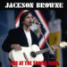 JACKSON BROWNE / LIVE AT THE TOWER 1988