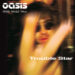 OASIS / TROUBLE STAR (2CDR)