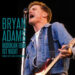 BRYAN ADAMS