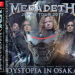 MEGADETH - DYSTOPIA IN OSAKA