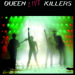 QUEEN / LIVE KILLERS