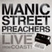 Manic Street Preachers - Live From Coast!